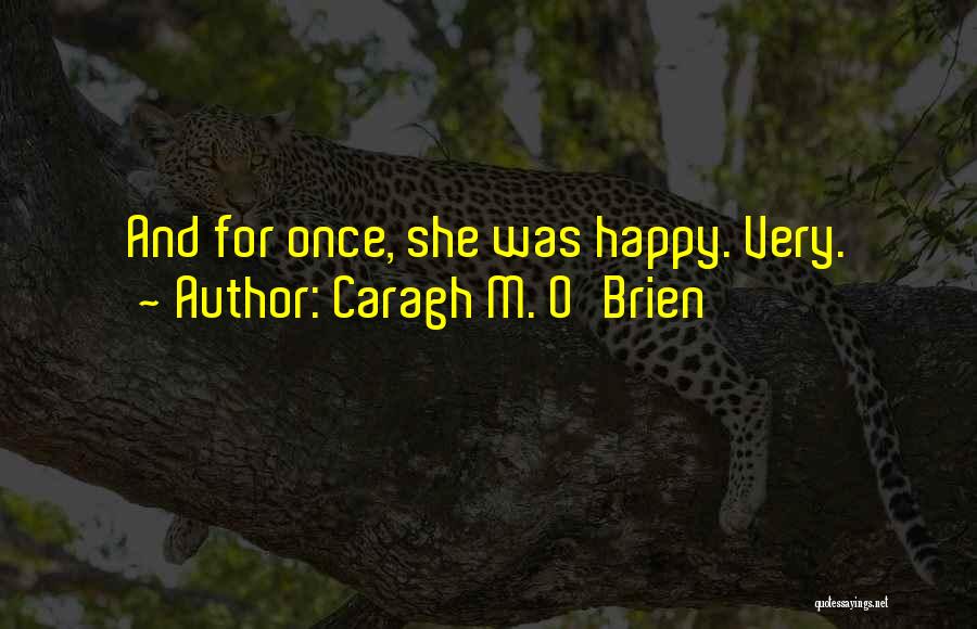 Caragh M. O'Brien Quotes 1745333