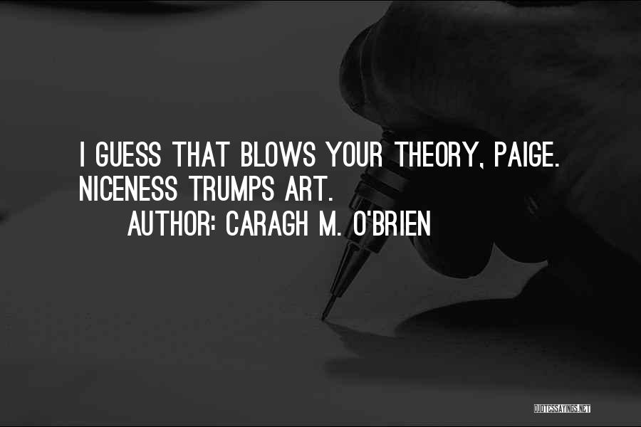 Caragh M. O'Brien Quotes 1753428