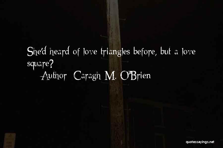 Caragh M. O'Brien Quotes 2107272