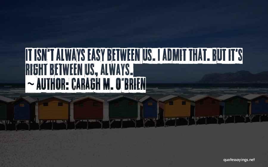 Caragh M. O'Brien Quotes 2199636