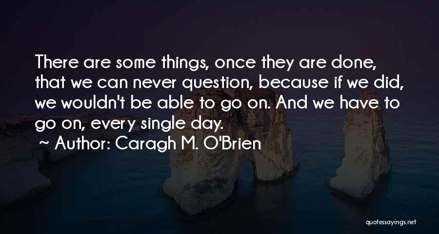 Caragh M. O'Brien Quotes 953738