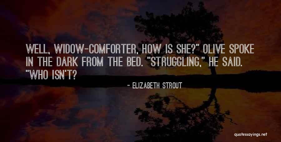 Caraka Tani Quotes By Elizabeth Strout Caraka Tani Quotes By Elizabeth Strout