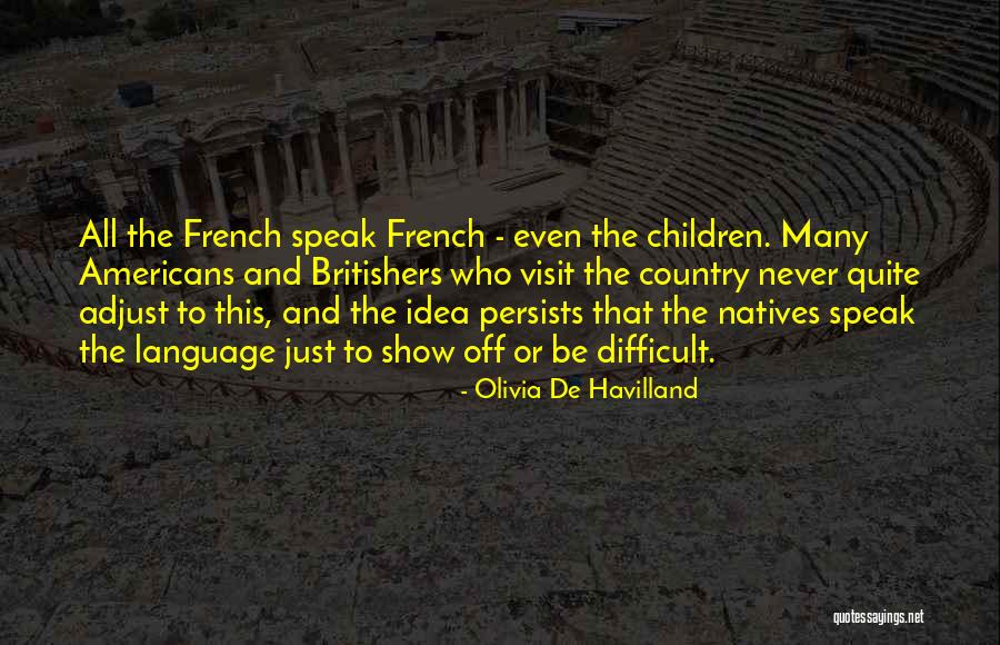 Carakan Quotes By Olivia De Havilland Carakan Quotes By Olivia De Havilland