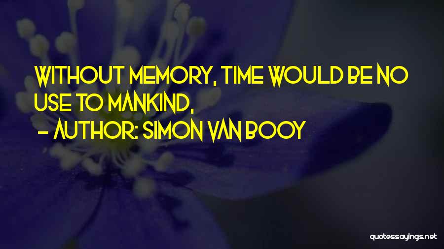 Caraku Mencintaimu Quotes By Simon Van Booy