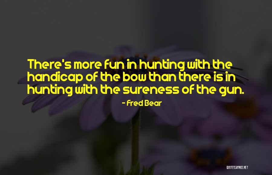 Caralho Quotes By Fred Bear Caralho Quotes By Fred Bear