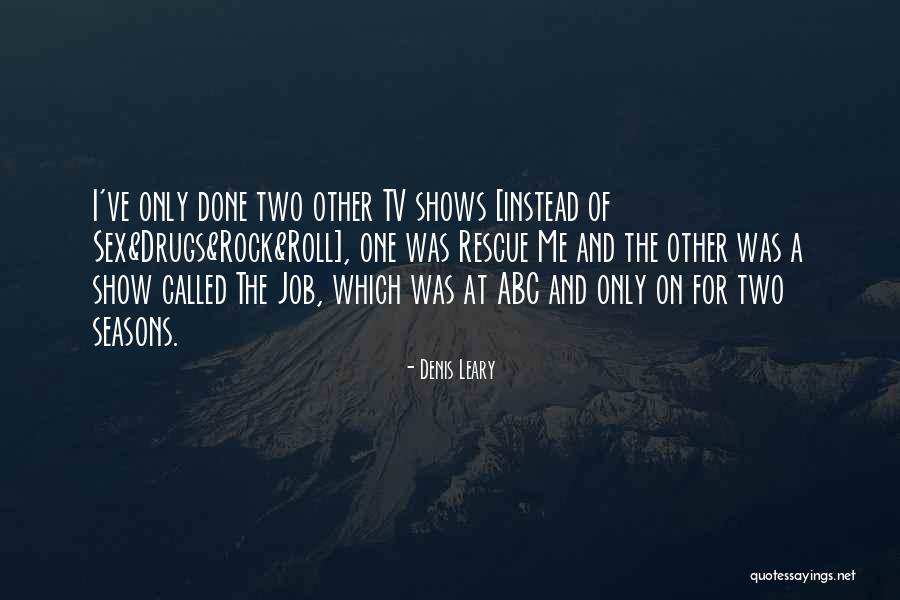 Caralhos Quotes By Denis Leary Caralhos Quotes By Denis Leary