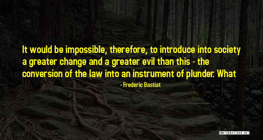 Carapa Guianensis Quotes By Frederic Bastiat