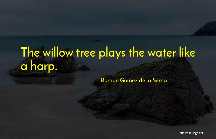 Carapa Guianensis Quotes By Ramon Gomez De La Serna