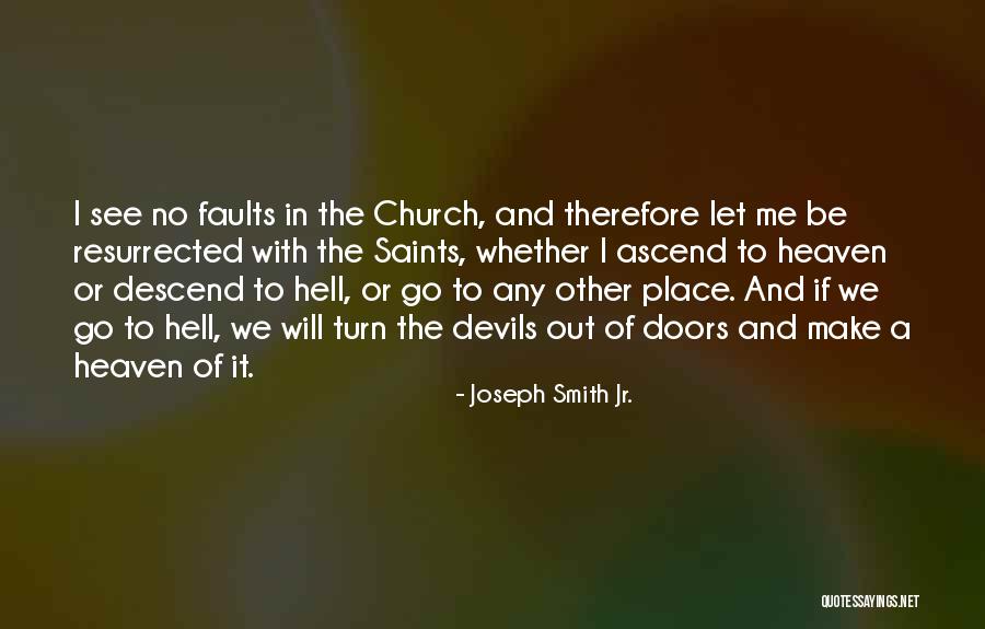Caras Galadhon Quotes By Joseph Smith Jr. Caras Galadhon Quotes By Joseph Smith Jr.