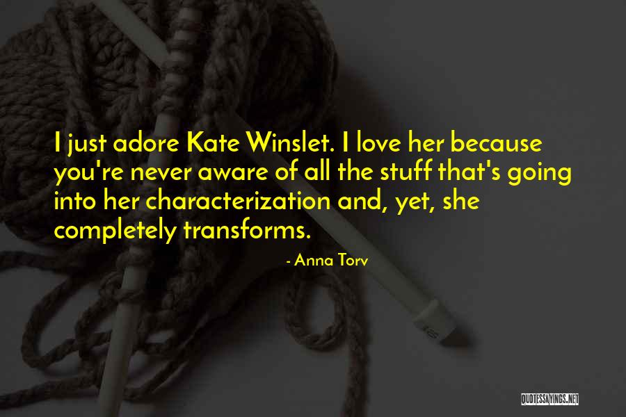 Carasigbe Quotes By Anna Torv Carasigbe Quotes By Anna Torv