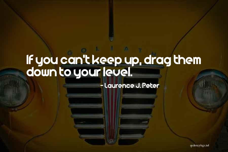 Caravilla Halfway Quotes By Laurence J. Peter Caravilla Halfway Quotes By Laurence J. Peter
