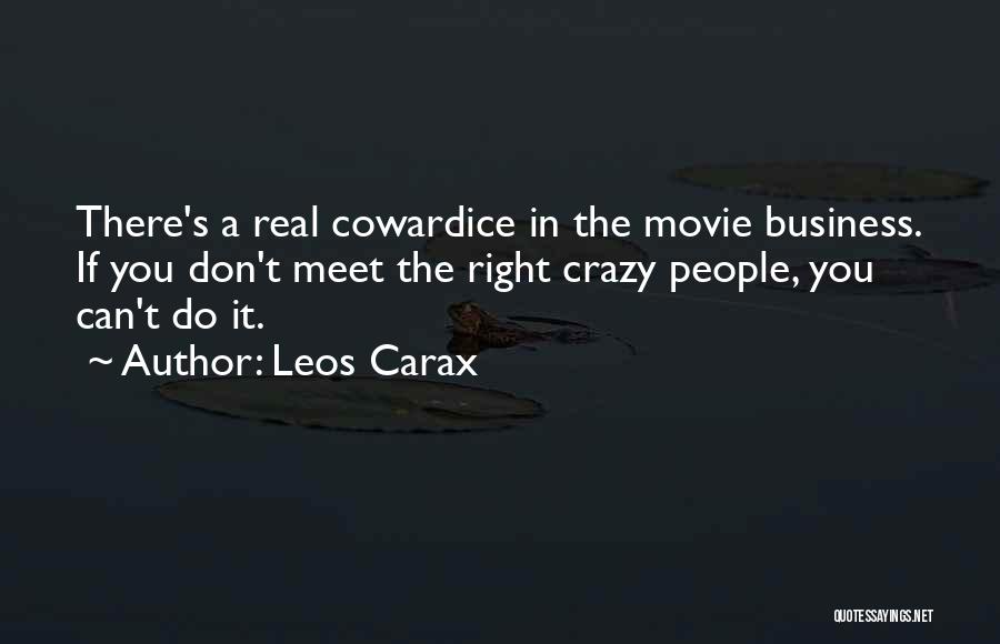 Carax Quotes By Leos Carax