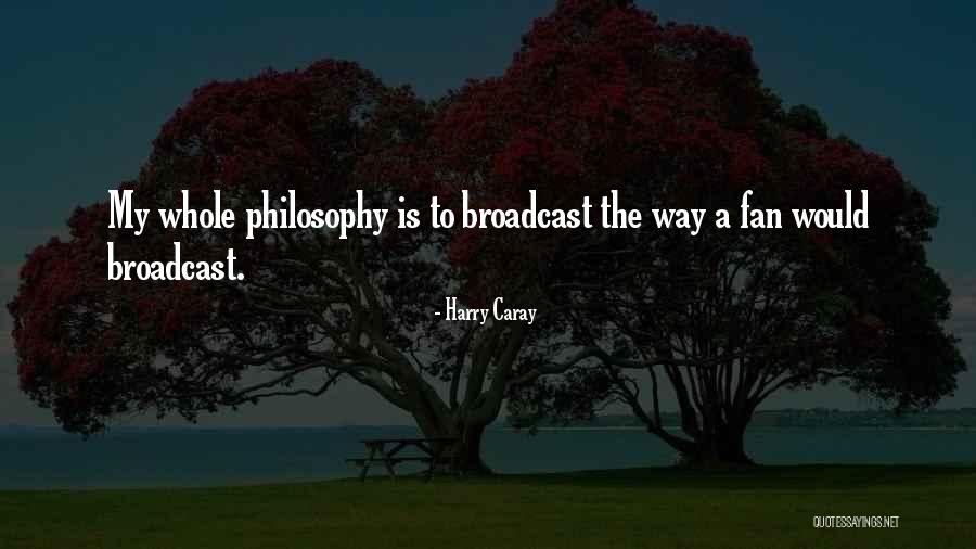 Caray Quotes By Harry Caray Caray Quotes By Harry Caray