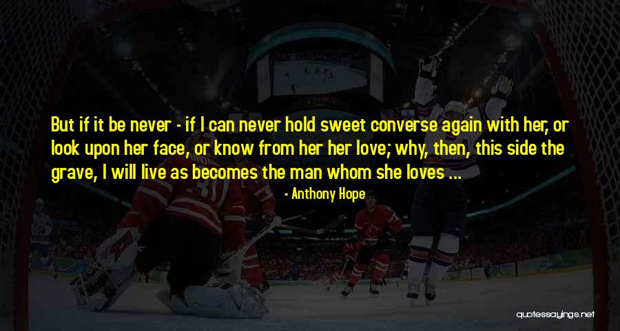 Carazo Odio Quotes By Anthony Hope Carazo Odio Quotes By Anthony Hope