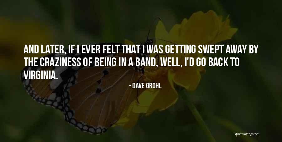 Carballido Miami Quotes By Dave Grohl Carballido Miami Quotes By Dave Grohl