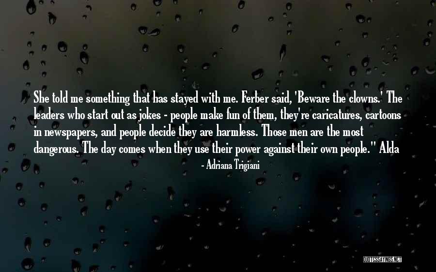Carbines Quotes By Adriana Trigiani Carbines Quotes By Adriana Trigiani