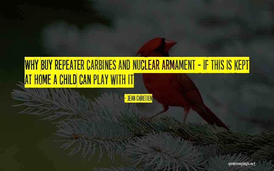 Carbines Quotes By Jean Chretien Carbines Quotes By Jean Chretien