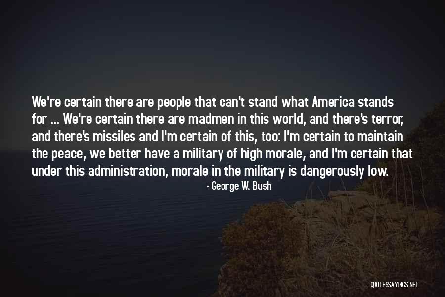 Carbines Rifles Quotes By George W. Bush Carbines Rifles Quotes By George W. Bush