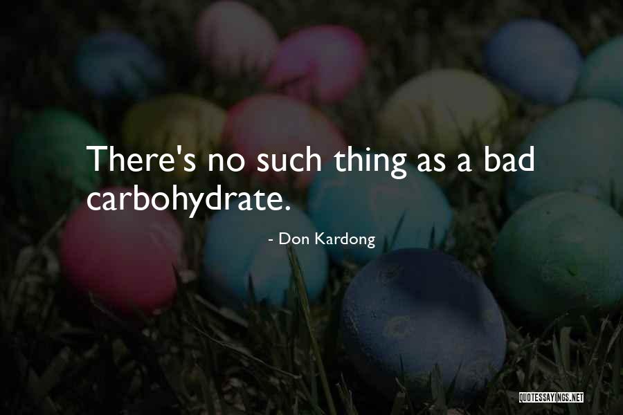 Carbohydrate Quotes By Don Kardong Carbohydrate Quotes By Don Kardong
