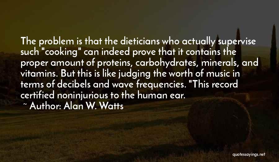 Carbohydrates Quotes By Alan W. Watts