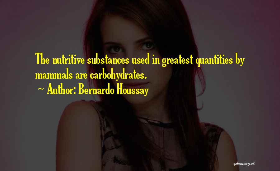 Carbohydrates Quotes By Bernardo Houssay