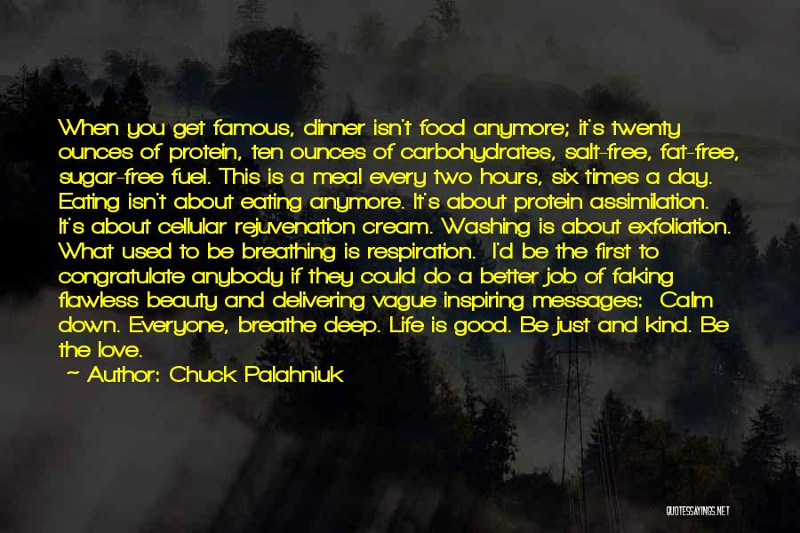 Carbohydrates Quotes By Chuck Palahniuk