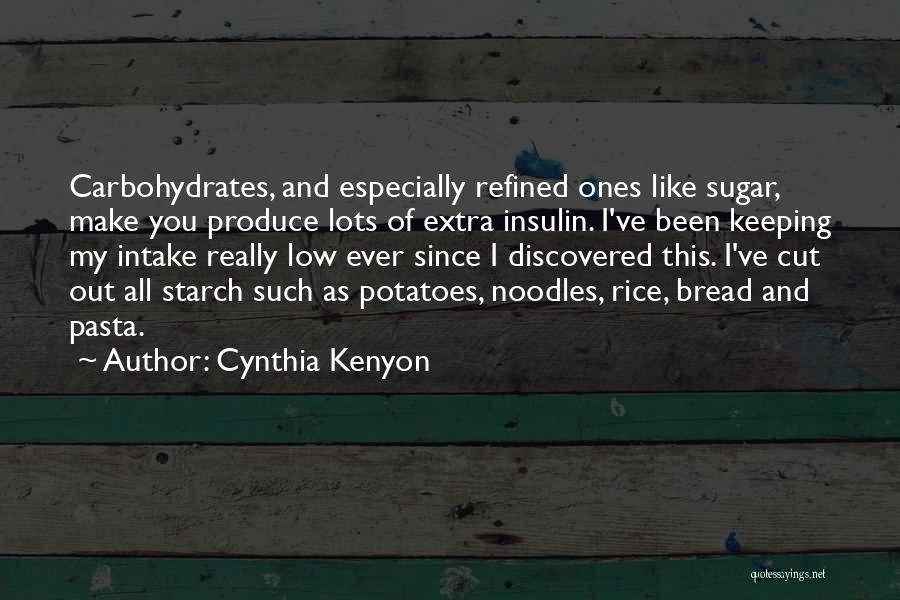 Carbohydrates Quotes By Cynthia Kenyon