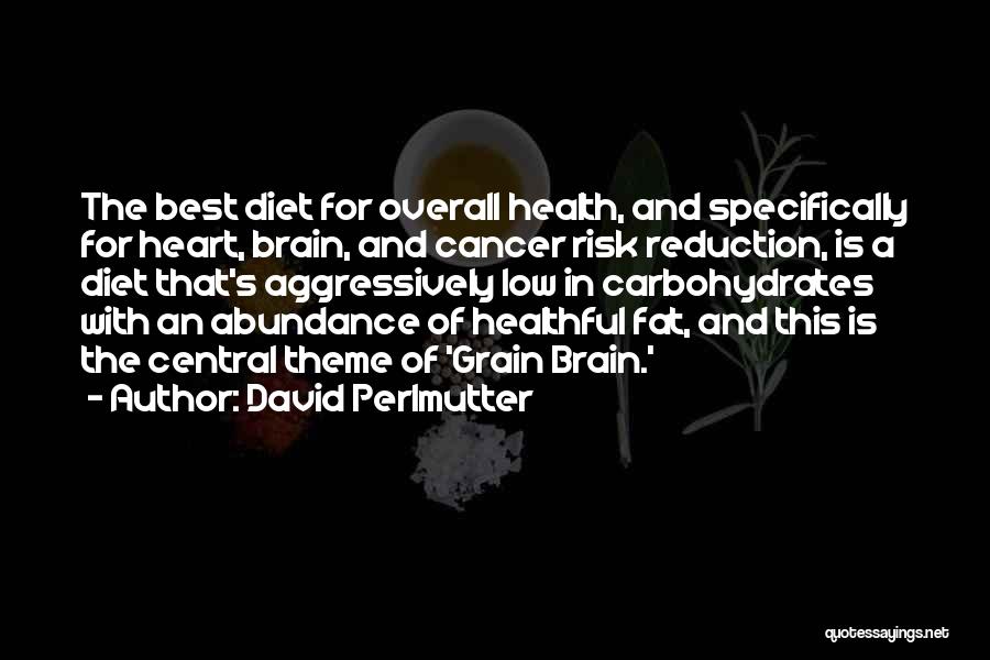 Carbohydrates Quotes By David Perlmutter