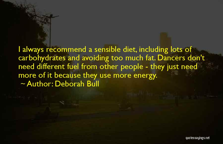 Carbohydrates Quotes By Deborah Bull
