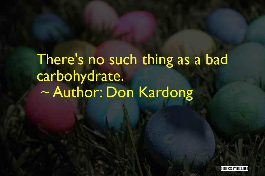 Carbohydrates Quotes By Don Kardong