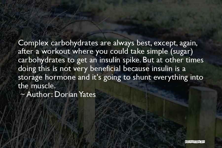 Carbohydrates Quotes By Dorian Yates
