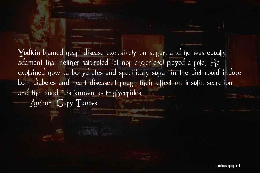 Carbohydrates Quotes By Gary Taubes