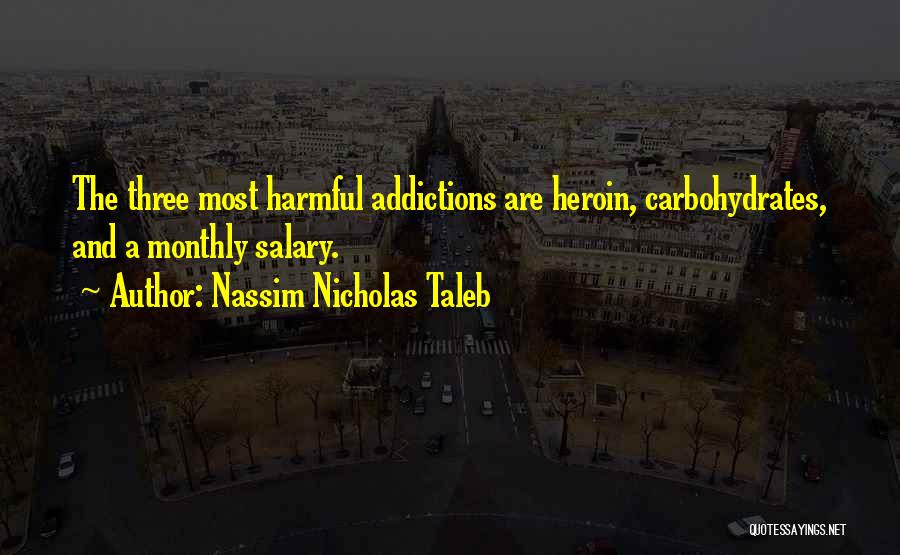 Carbohydrates Quotes By Nassim Nicholas Taleb