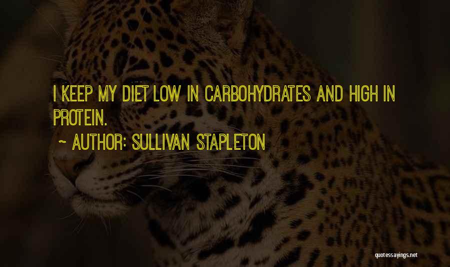 Carbohydrates Quotes By Sullivan Stapleton