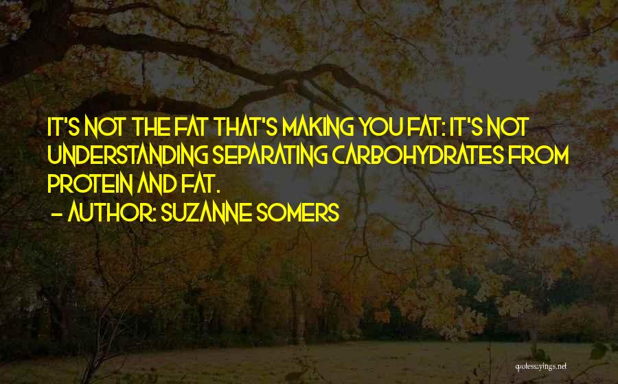 Carbohydrates Quotes By Suzanne Somers