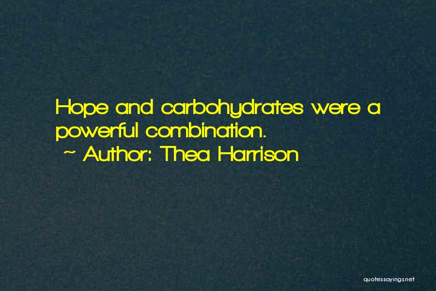 Carbohydrates Quotes By Thea Harrison