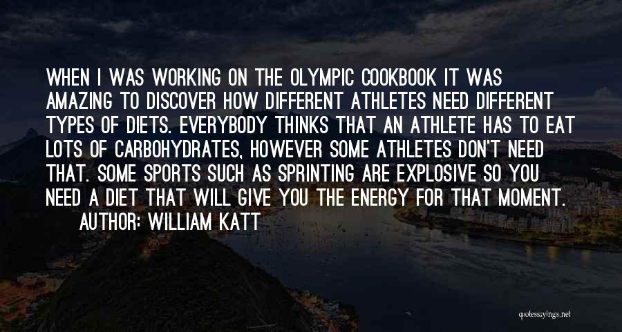 Carbohydrates Quotes By William Katt