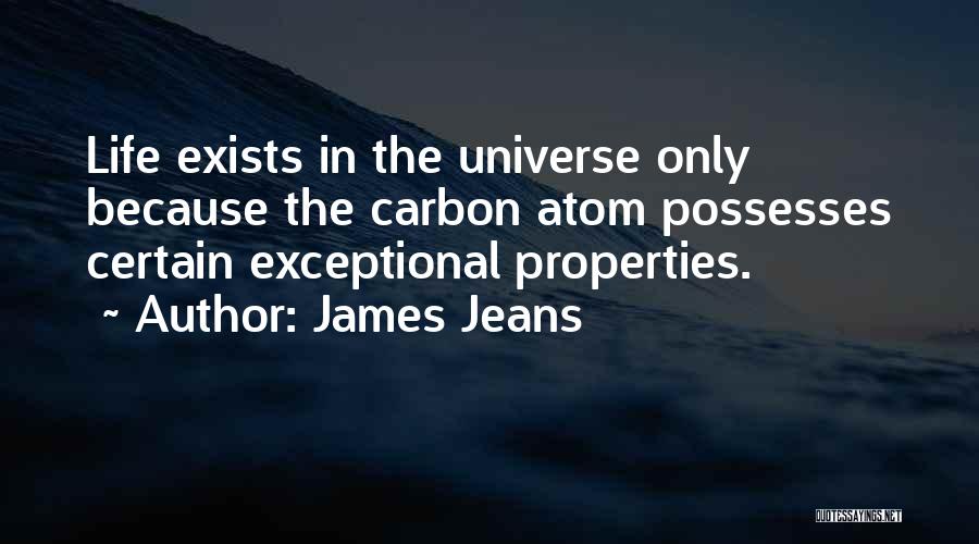 Carbon Atom Quotes By James Jeans