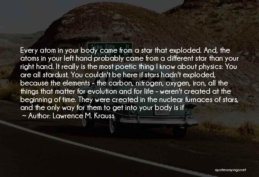 Carbon Atom Quotes By Lawrence M. Krauss