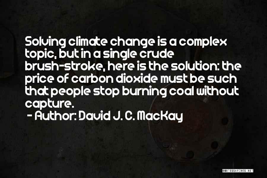 Carbon Capture Quotes By David J. C. MacKay
