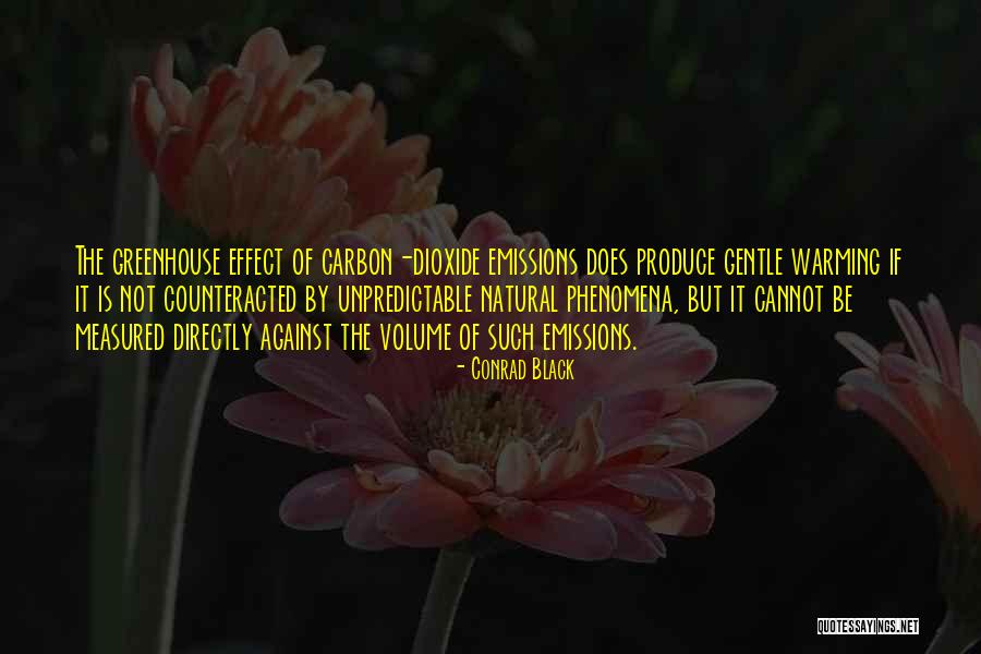 Carbon Dioxide Emissions Quotes By Conrad Black