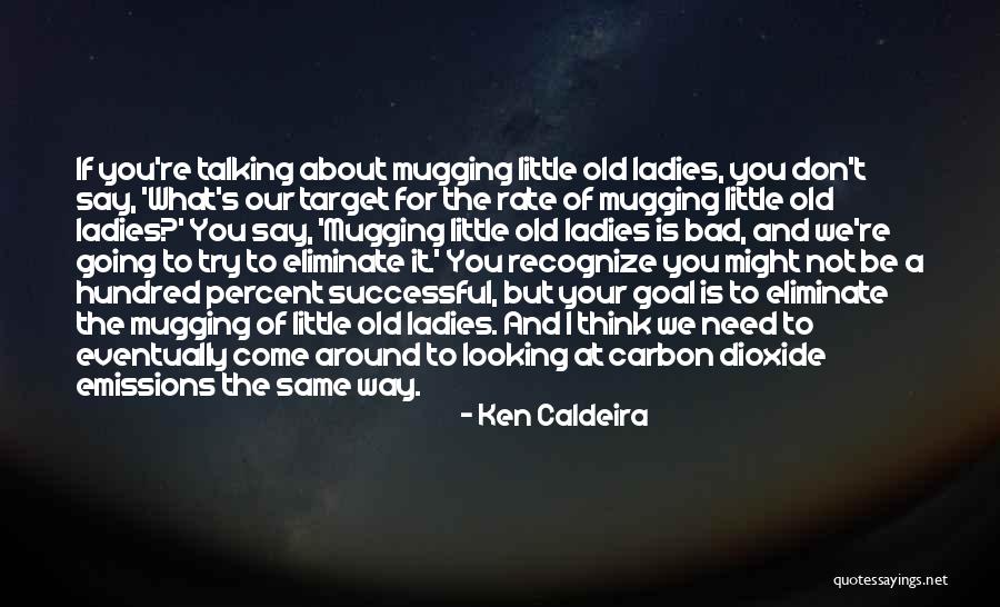Carbon Dioxide Emissions Quotes By Ken Caldeira Carbon Dioxide Emissions Quotes By Ken Caldeira