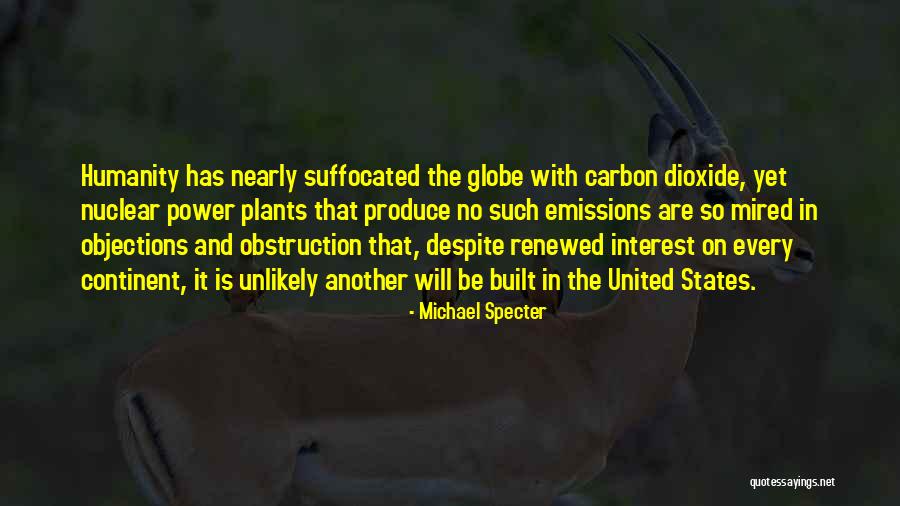 Carbon Dioxide Emissions Quotes By Michael Specter Carbon Dioxide Emissions Quotes By Michael Specter