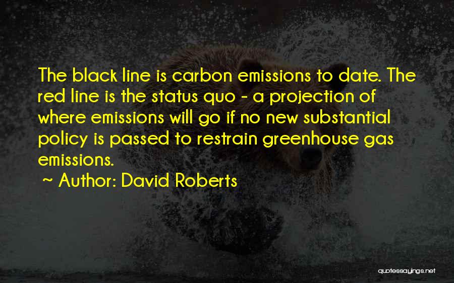 Carbon Emissions Quotes By David Roberts