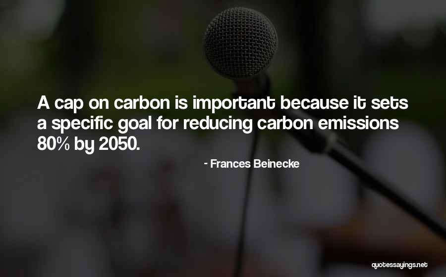 Carbon Emissions Quotes By Frances Beinecke