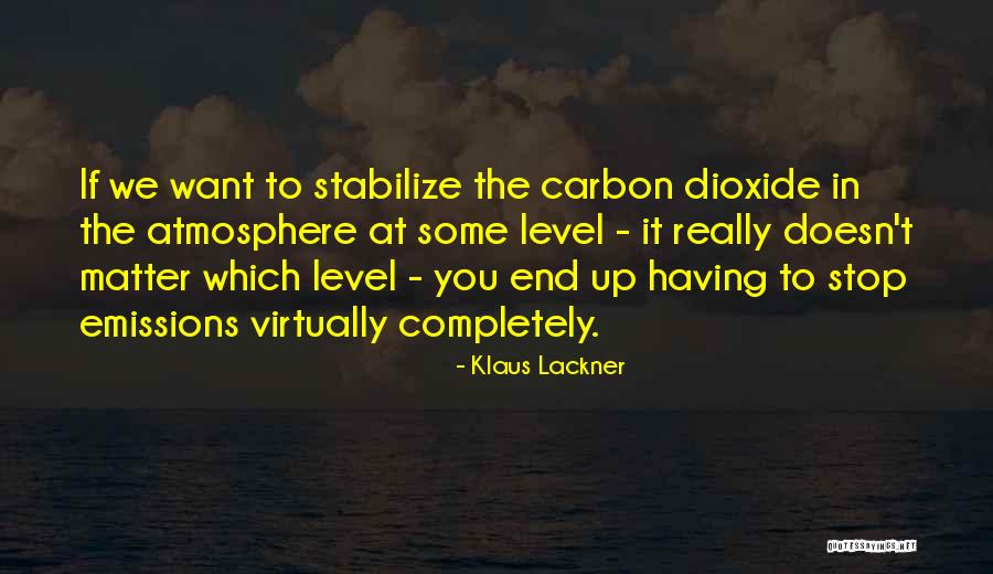 Carbon Emissions Quotes By Klaus Lackner