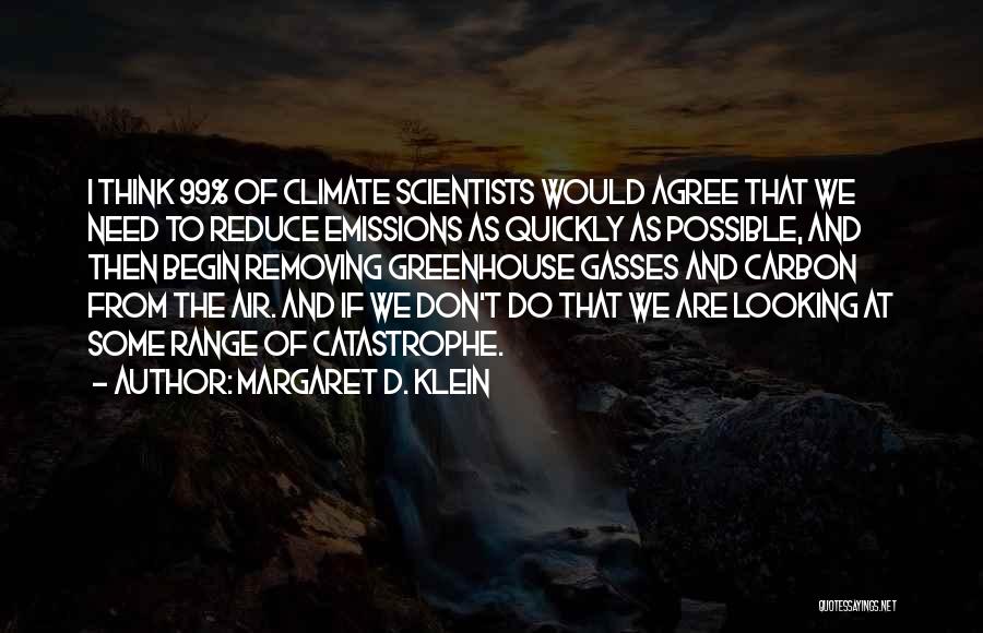 Carbon Emissions Quotes By Margaret D. Klein