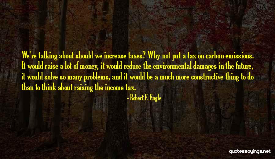 Carbon Emissions Quotes By Robert F. Engle Carbon Emissions Quotes By Robert F. Engle