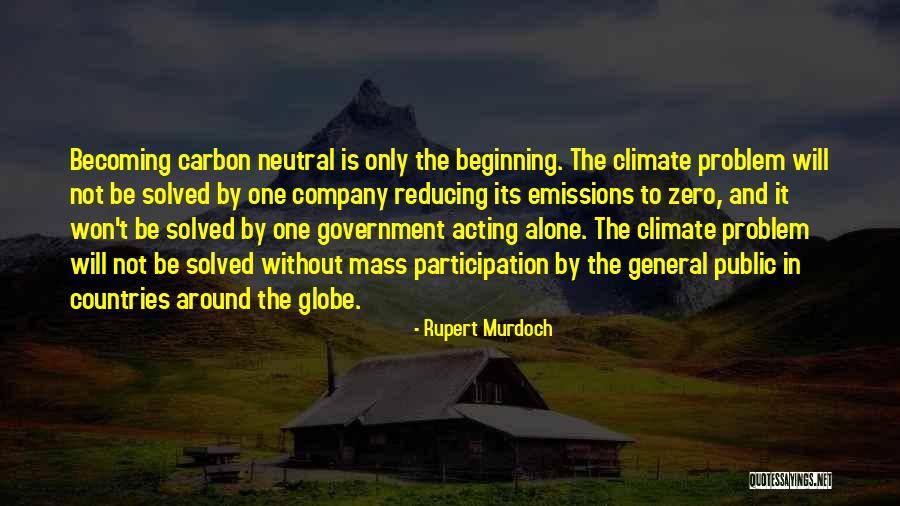 Carbon Emissions Quotes By Rupert Murdoch Carbon Emissions Quotes By Rupert Murdoch