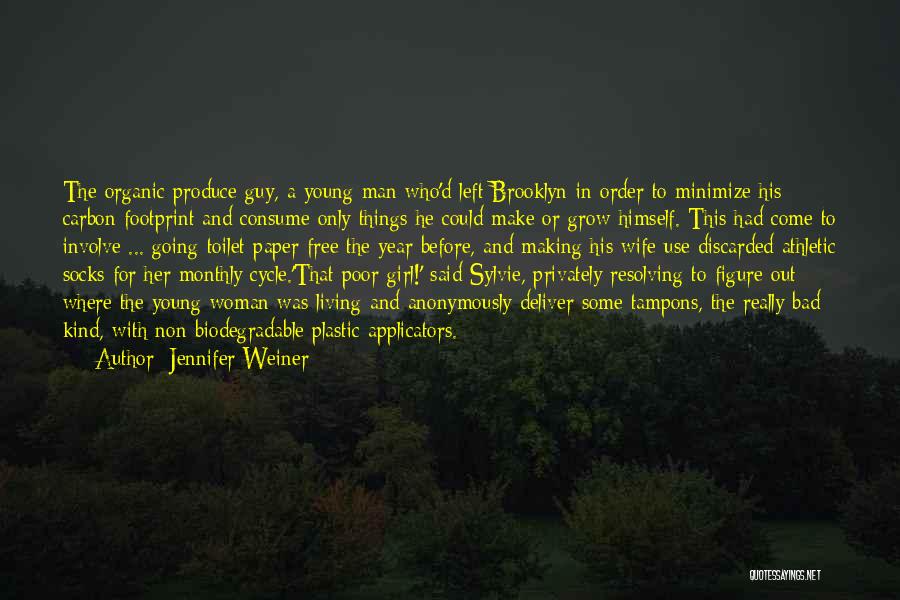 Carbon Footprint Quotes By Jennifer Weiner